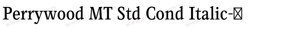 Perrywood MT Std Cond Italic字体转换